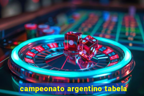 campeonato argentino tabela